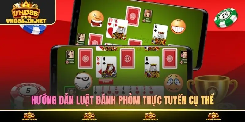 Hướng dẫn luật đánh phỏm trực tuyến cụ thể