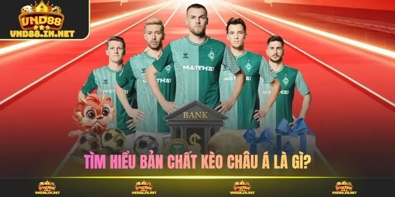 Tìm hiểu bản chất kèo châu Á là gì?