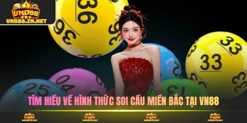Tìm hiểu về hình thức soi cầu miền Bắc tại VN88