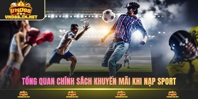 Tổng quan chính sách khuyến mãi khi nạp Sport